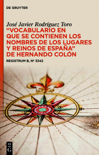 Omslagafbeelding: “Vocabulario en que se contienen los nombres de los lugares y reinos de España” de Hernando Colón 1st edition 9783111043029