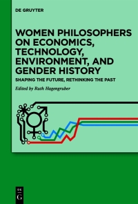 Cover image: Women Philosophers on Economics, Technology, Environment, and Gender History 1st edition 9783111050942