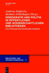 Cover image: Demokratie und Politik in Öffentlichen und Wissenschaftlichen Bibliotheken 1st edition 9783111053080