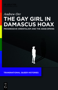 Imagen de portada: The Gay Girl in Damascus Hoax 1st edition 9783111056579