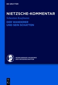 表紙画像: Kommentar zu Nietzsches "Der Wanderer und sein Schatten" 1st edition 9783111056593