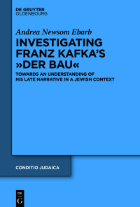 Imagen de portada: Investigating Franz Kafka's “Der Bau” 1st edition 9783111057798