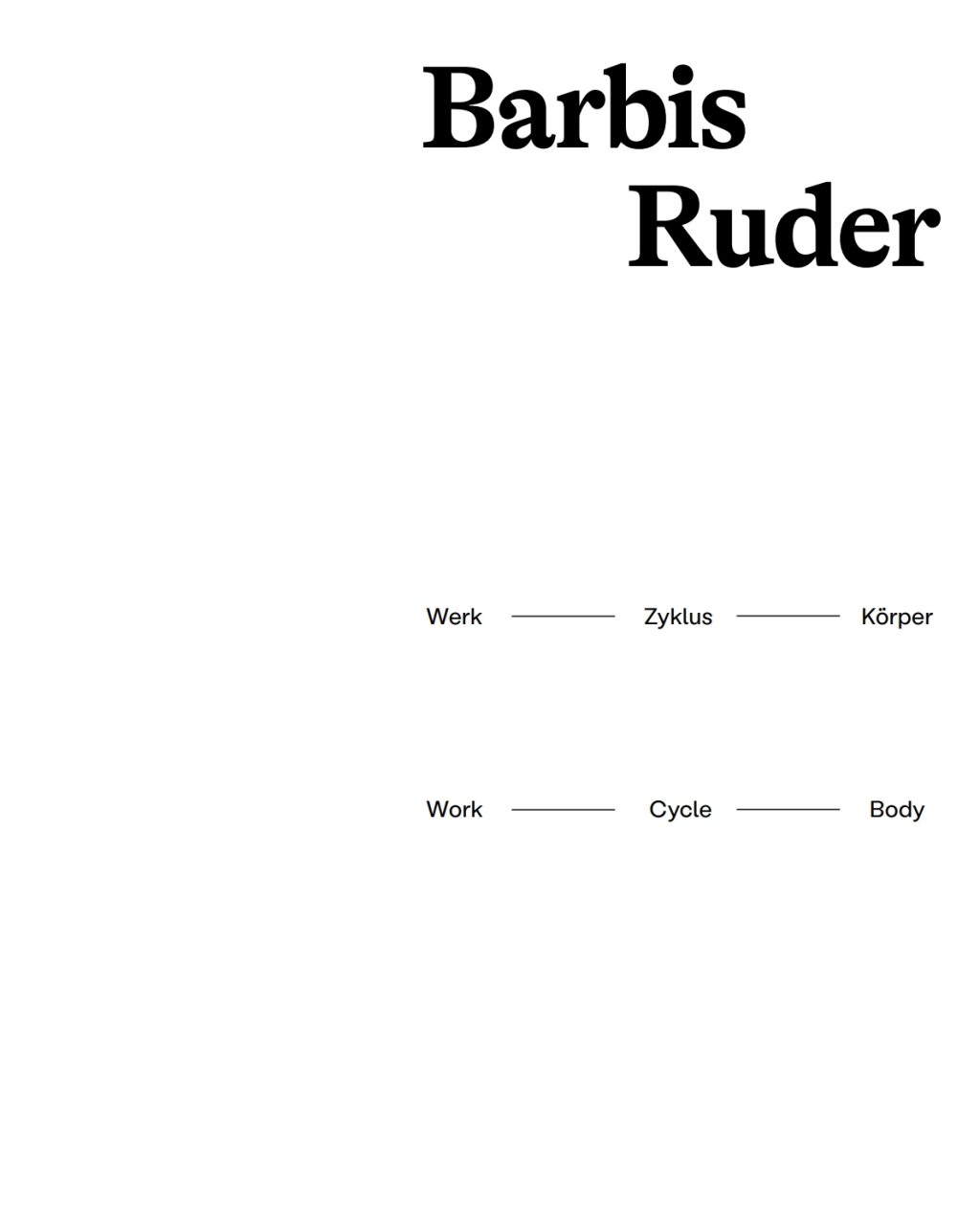Barbis Ruder. Werk – Zyklus – Körper / Work – Cycle – Body 1st Edition