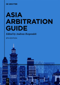Imagen de portada: Asia Arbitration Guide 8th edition 9783111067049