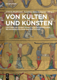 صورة الغلاف: Von Kulten und Künsten 1st edition 9783111072135