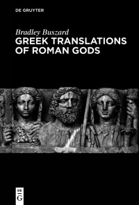 Cover image: Greek Translations of Roman Gods 1st edition 9783111071794