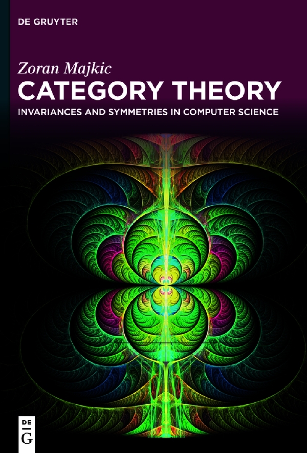 Category Theory Invariances and Symmetries in Computer Science 1st Edition