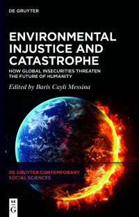 Cover image: Environmental Injustice and Catastrophe 1st edition 9783111081199