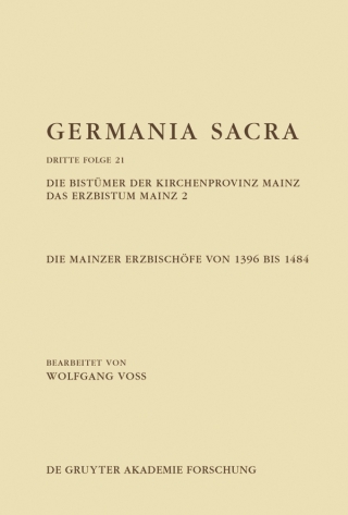 Cover image: Die Bistümer der Kirchenprovinz Mainz. Das Erzbistum Mainz 2: Die Mainzer Erzbischöfe von 1396 bis 1484 1st edition 9783111086477
