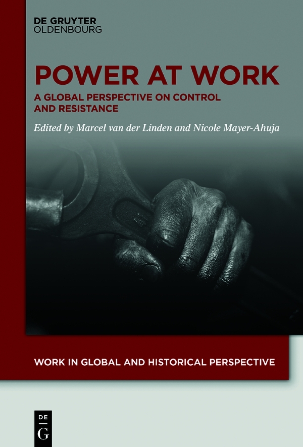 Power At Work A Global Perspective on Control and Resistance 1st Edition