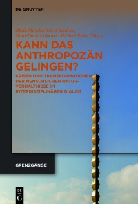 Imagen de portada: Kann das Anthropozän gelingen? 1st edition 9783111090559