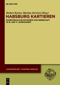 Imagen de portada: Habsburg kartieren 1st edition 9783111117362