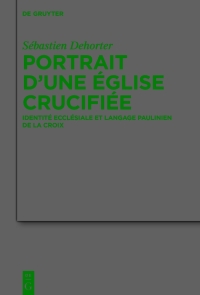 表紙画像: Portrait d’une Église crucifiée 1st edition 9783111117331