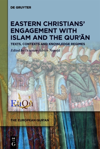 Omslagafbeelding: Eastern Christians’ Engagement with Islam and the Qur’ān 1st edition 9783111096070