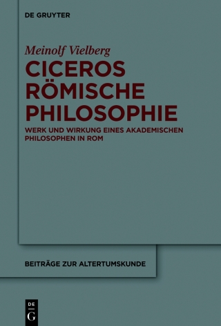 Titelbild: Ciceros römische Philosophie 1st edition 9783111154336