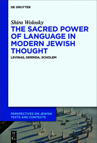 Imagen de portada: The Sacred Power of Language in Modern Jewish Thought 1st edition 9783111168630