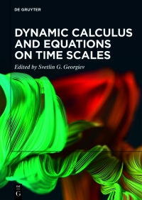 Cover image: Dynamic Calculus and Equations on Time Scales 1st edition 9783111182896