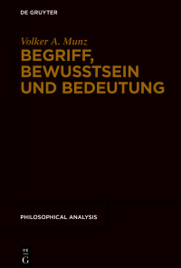 Imagen de portada: Begriff, Bewusstsein und Bedeutung 1st edition 9783111240923