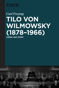 Cover image: Tilo von Wilmowsky (1878–1966) 1st edition 9783111257426