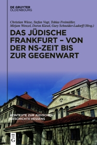 Cover image: Das jüdische Frankfurt – von der NS-Zeit bis zur Gegenwart 1st edition 9783111261669