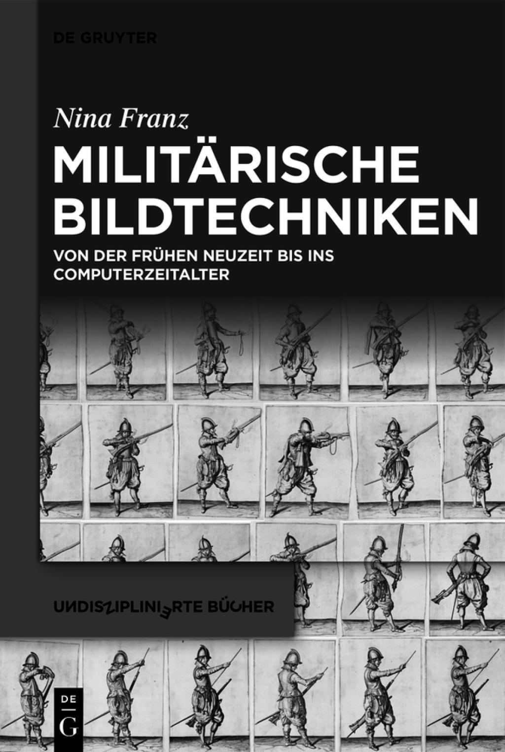 Militärische Bildtechniken Von der frühen Neuzeit bis ins Computerzeitalter 1st Edition