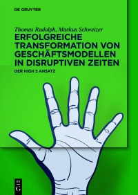 Cover image: Erfolgreiche Transformation von Geschäftsmodellen in disruptiven Zeiten 1st edition 9783111291659