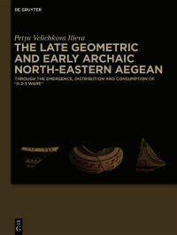 Omslagafbeelding: The Late Geometric and Early Archaic North-Eastern Aegean 1st edition 9783111289939