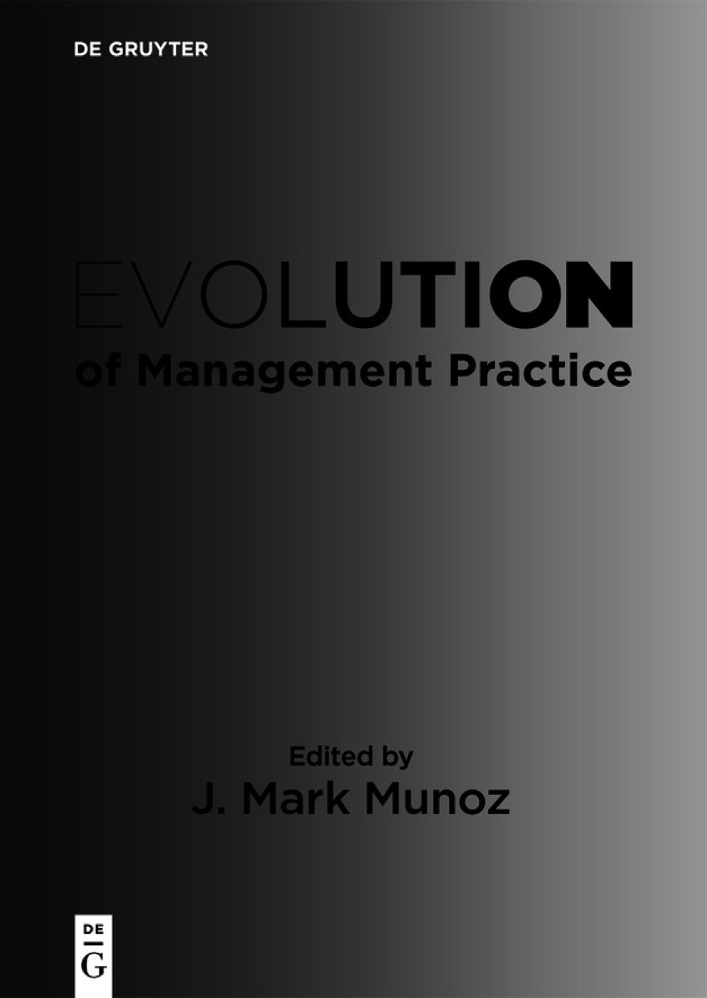 Evolution of Management Practice 1st Edition