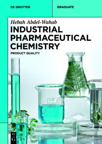 Cover image: Industrial Pharmaceutical Chemistry 1st edition 9783111316574