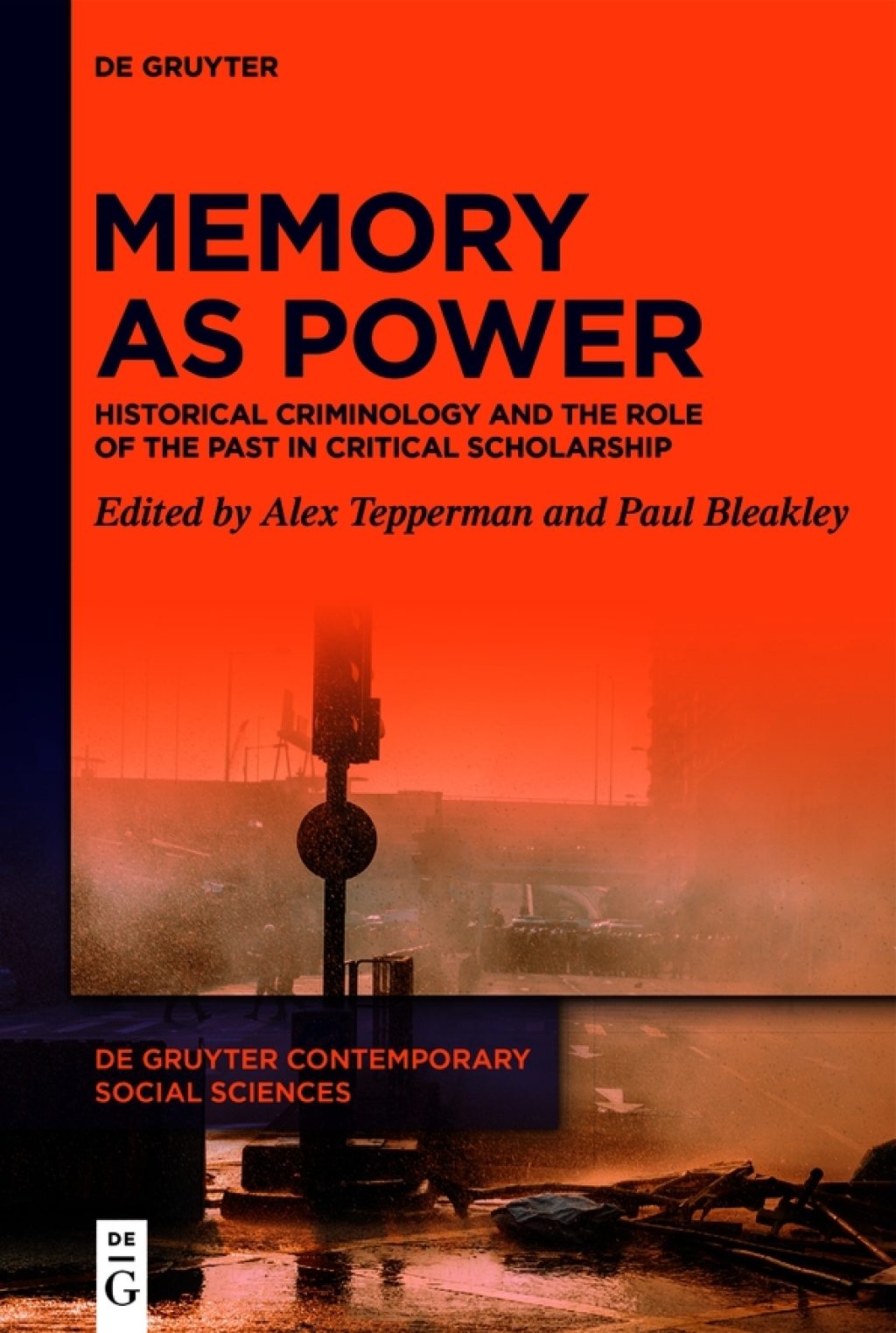 Memory as Power Historical Criminology and the Role of the Past in Critical Scholarship 1st Edition