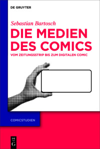 表紙画像: Die Medien des Comics 1st edition 9783111317373