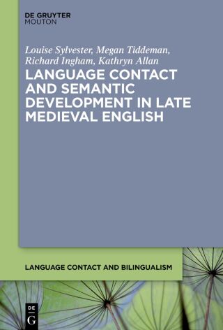 Cover image: Language Contact and Semantic Development in Late Medieval English 1st edition 9783111319940