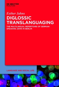 Cover image: Diglossic Translanguaging 1st edition 9783111322469