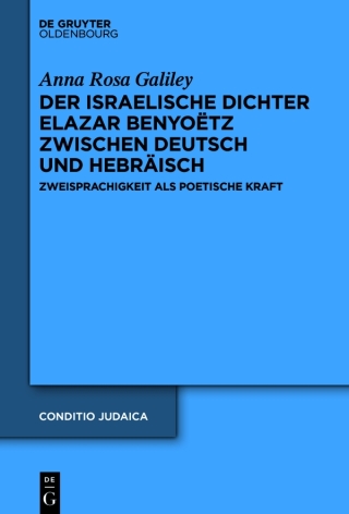 Cover image: Der israelische Dichter Elazar Benyoëtz zwischen Deutsch und Hebräisch 1st edition 9783111322353