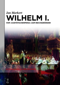 Imagen de portada: Wilhelm I. 1st edition 9783111323589