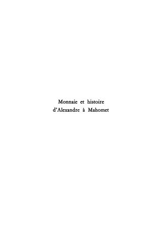 表紙画像: Monnaie et histoire d’Alexandre à Mahomet 1st edition 9783110985917