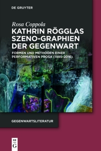 Cover image: Kathrin Rögglas Szeno-Graphien der Gegenwart 1st edition 9783111251691