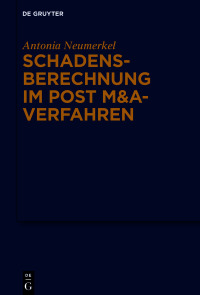 Omslagafbeelding: Schadensberechnung im Post M&A-Verfahren 1st edition 9783111334363