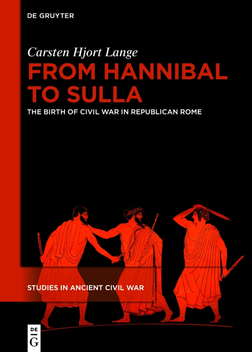 From Hannibal to Sulla The Birth of Civil War in Republican Rome 1st Edition