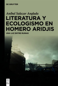 Imagen de portada: Literatura y ecologismo en Homero Aridjis 1st edition 9783111335377