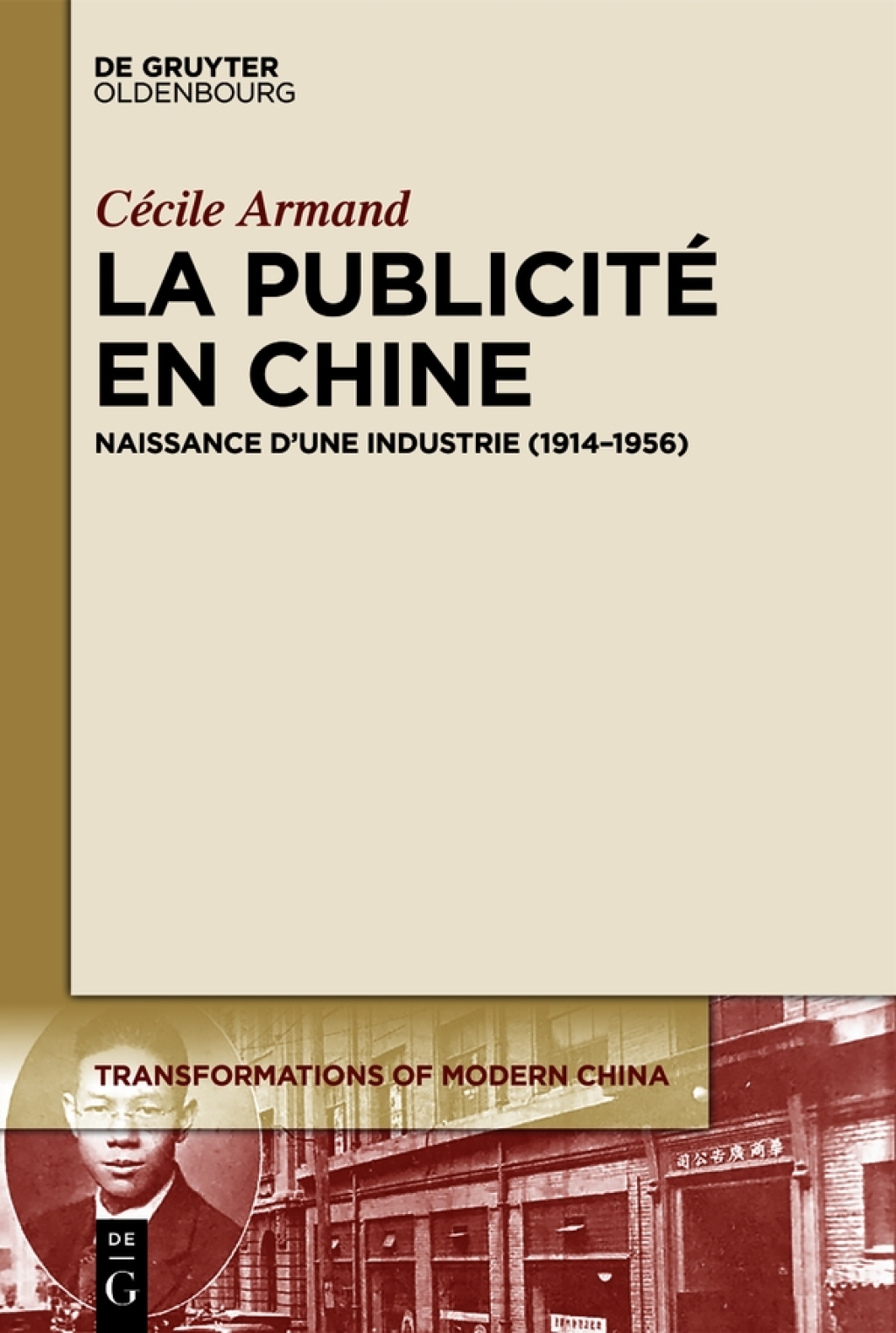 La publicité en Chine Naissance d’une industrie (1914–1956) 1st Edition