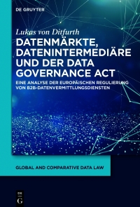 Omslagafbeelding: Datenmärkte, Datenintermediäre und der Data Governance Act 1st edition 9783111334530