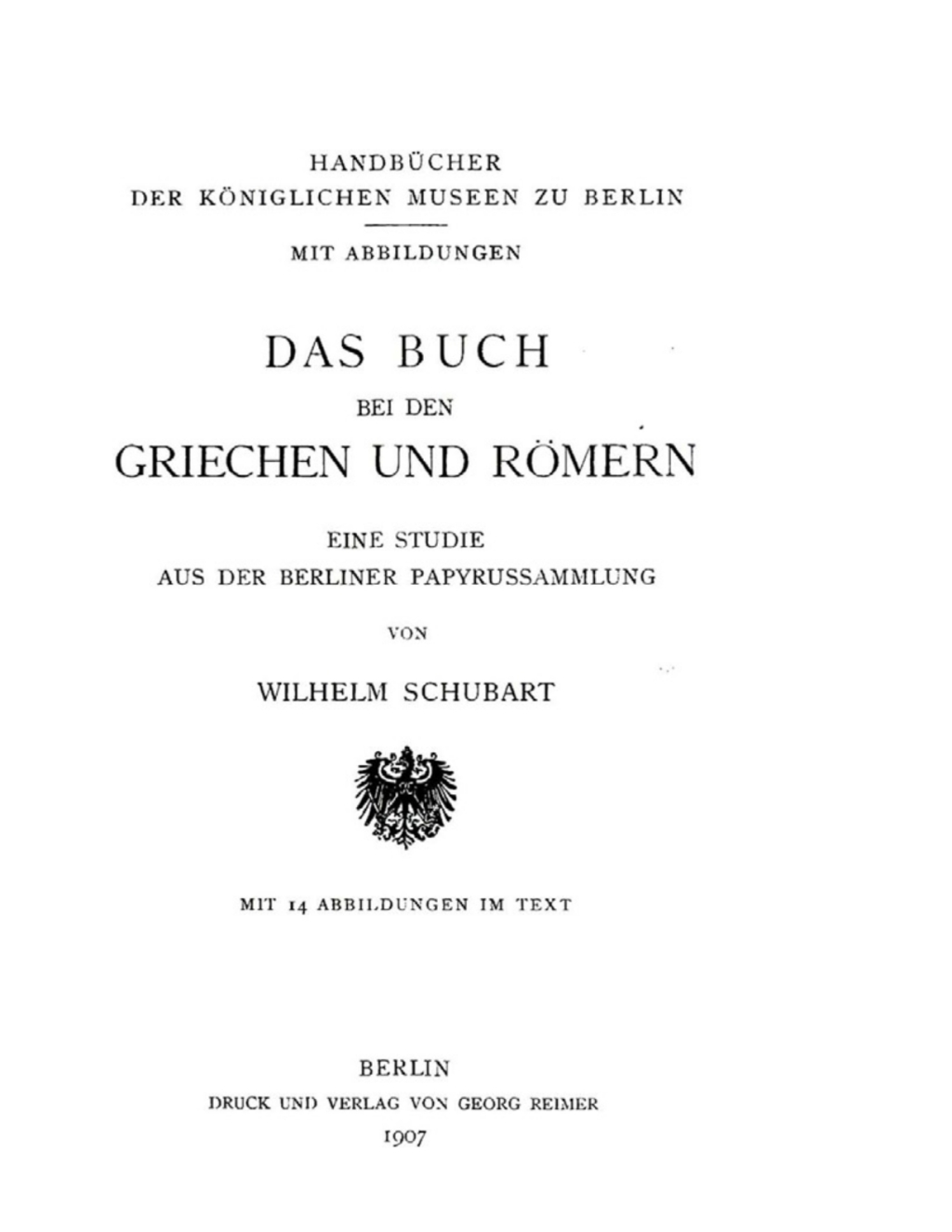 Das Buch bei den Griechen und Römern eine Studie aus der Berliner Papyrussammlung 1st Edition