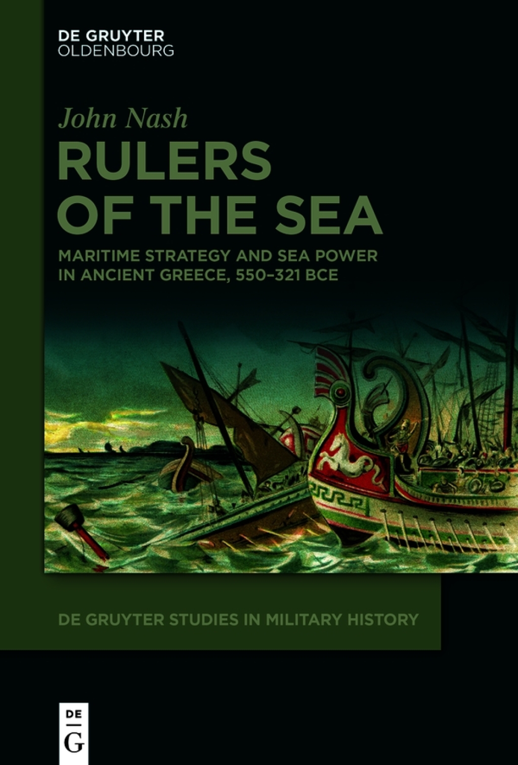 Rulers of the Sea Maritime Strategy and Sea Power in Ancient Greece, 550–321 BCE 1st Edition