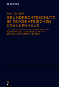 Titelbild: Grundrechtsschutz im psychiatrischen Krankenhaus 1st edition 9783111347714