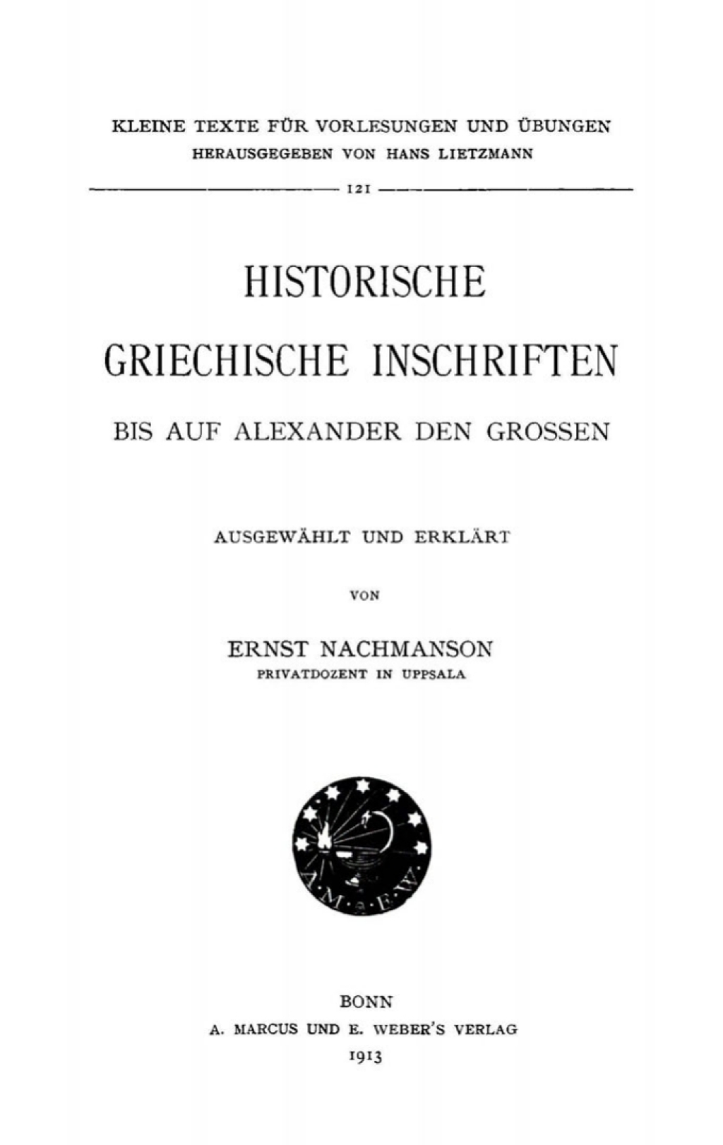 Historische griechische Inschriften Bis auf Alexander den Grossen 1st Edition