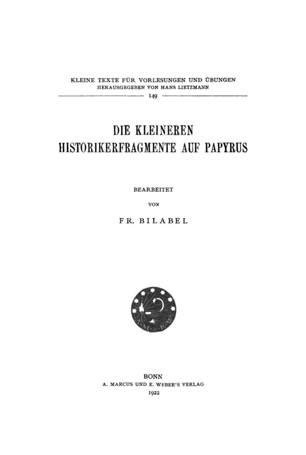 Die kleineren Historikerfragmente auf Papyrus 1st Edition