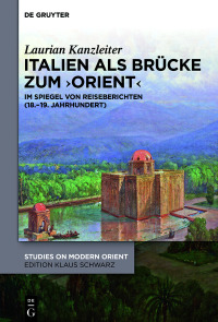 Omslagafbeelding: Italien als Brücke zum ‚Orient‘ 1st edition 9783111352138