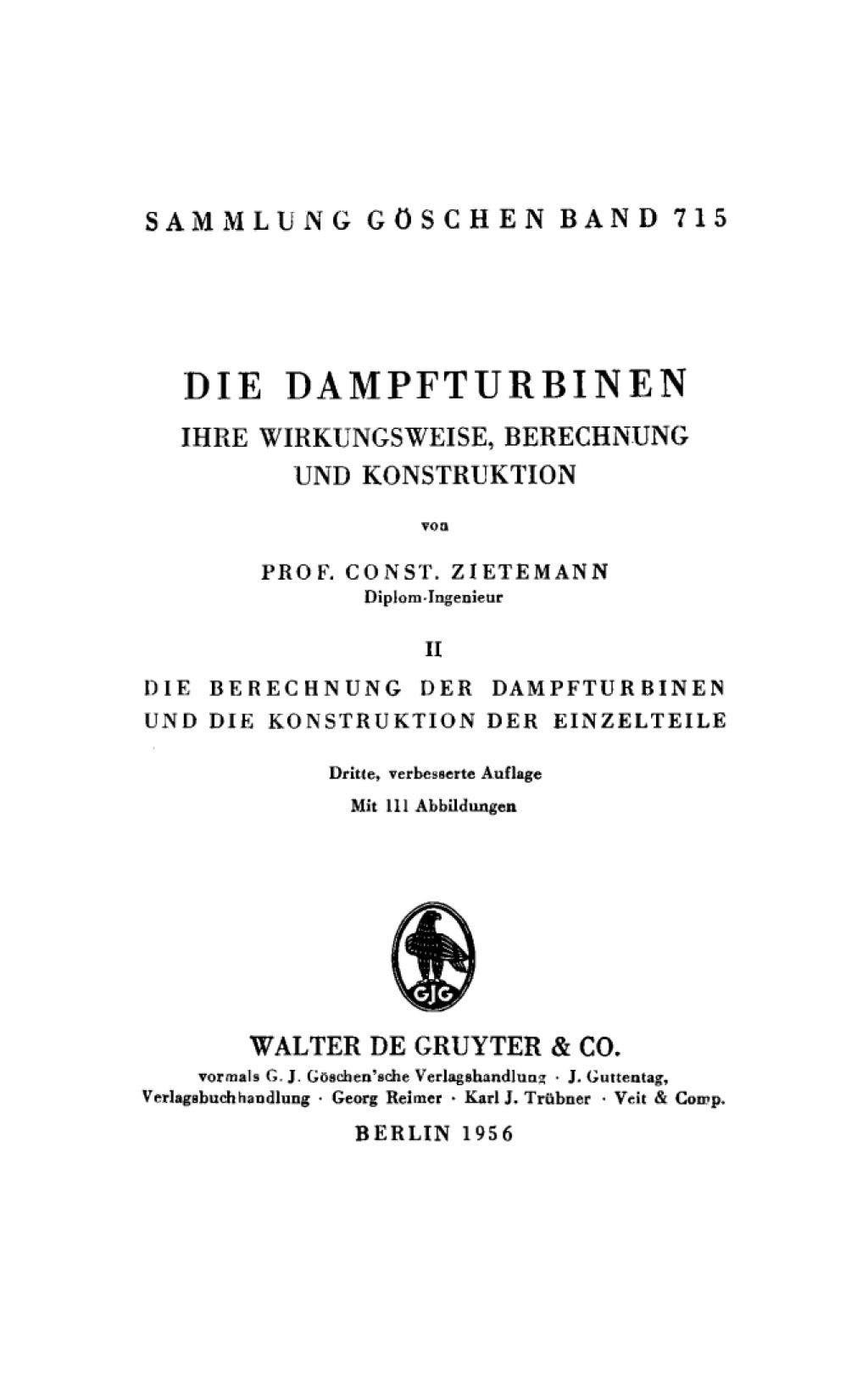 Die Berechnung der Dampfturbinen und die Konstruktion der Einzelteile 3rd Edition