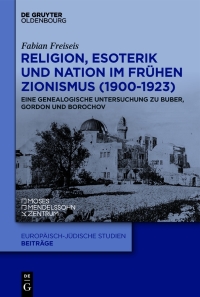 Cover image: Religion, Esoterik und Nation im frühen Zionismus (1900-1923) 1st edition 9783111374680